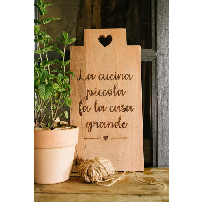 Nuvole di Stoffa - Tagliere in Legno di Acacia "La cucina piccola fa la casa grande"
